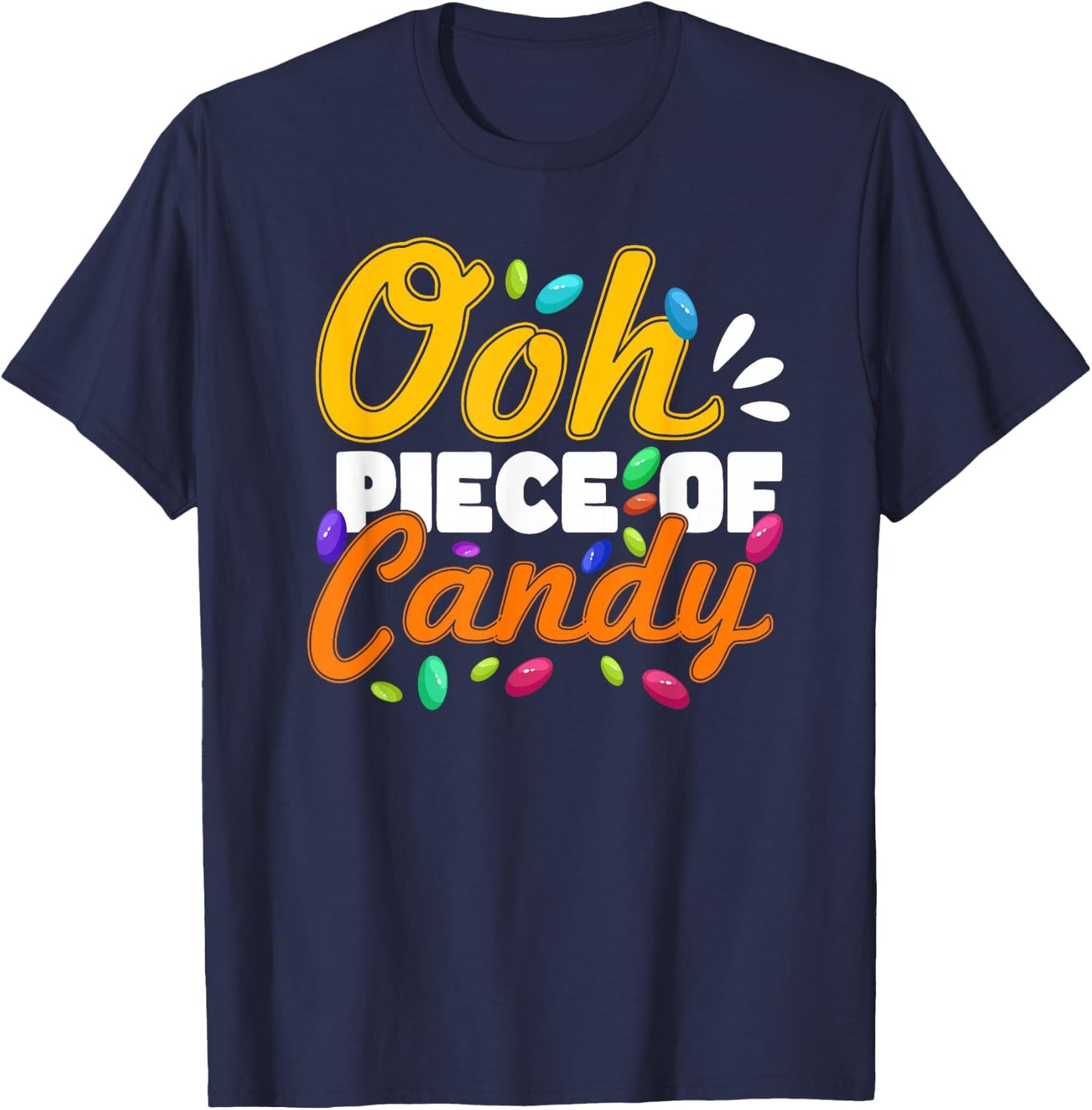 Oh Piece of Candy - Meme Funny T-Shirt - T-Shirt | Navy