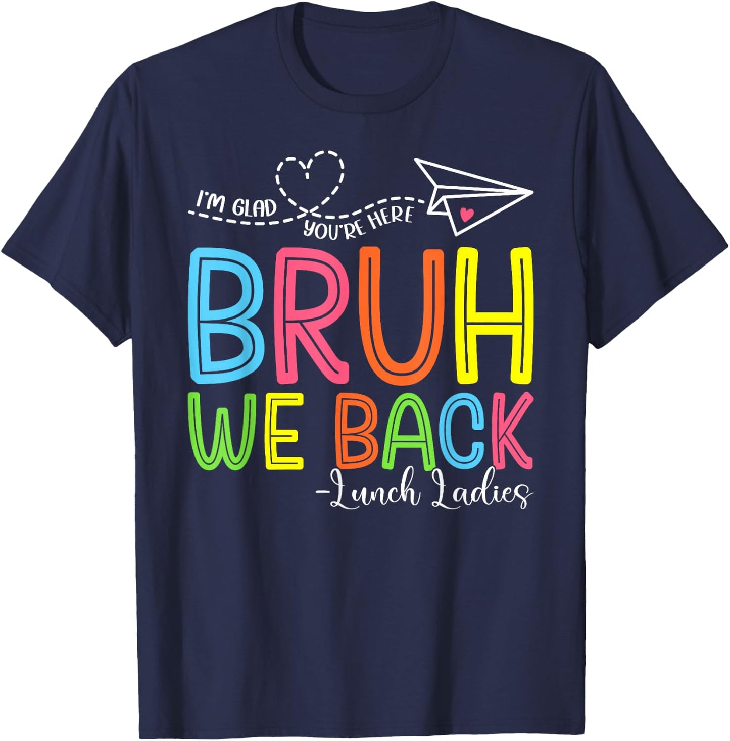 Bruh We Back Lunch Ladies Funny Back To School Lunch Lady T-Shirt - T-Shirt | Navy