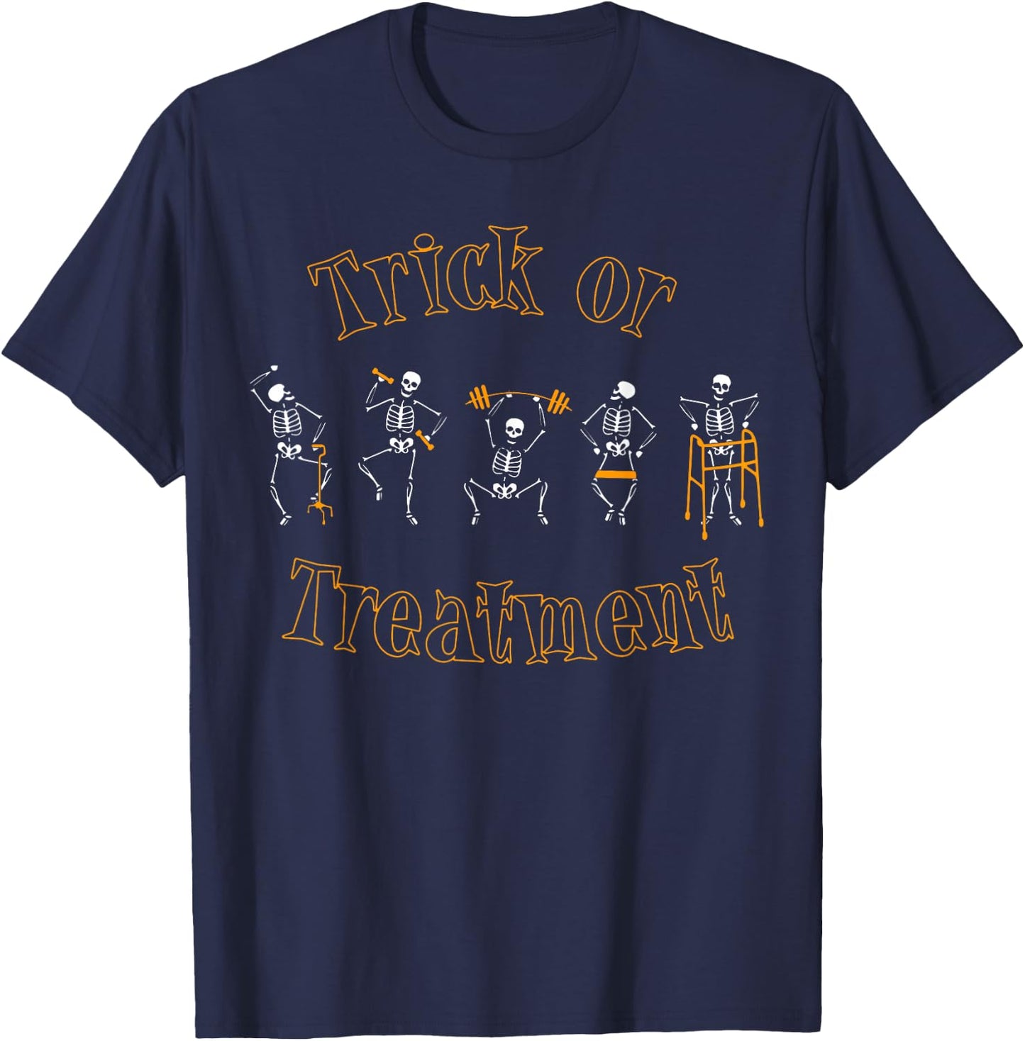 Trick Or Treatment Physical Therapy Skeleton Halloween PT T-Shirt - T-Shirt | Navy