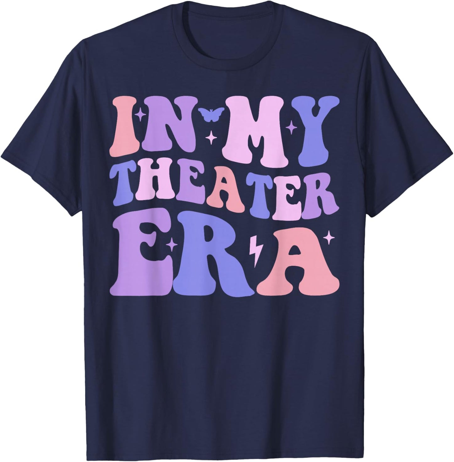 Groovy in My Theater Era Theater Lover Acting Teacher Girl T-Shirt - T-Shirt | Navy