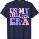 Groovy in My Theater Era Theater Lover Acting Teacher Girl T-Shirt - T-Shirt | Navy