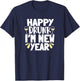 Happy Drunk I'm New Year Funny New Year's Eve Wine T-Shirt - T-Shirt | Navy