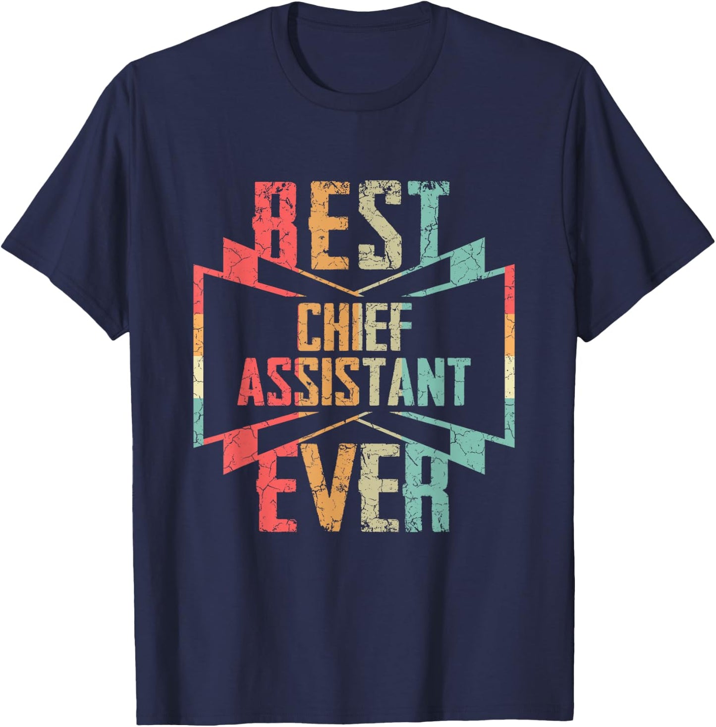 Best Chief Assistant Ever Job Title T-Shirt - T-Shirt | Navy