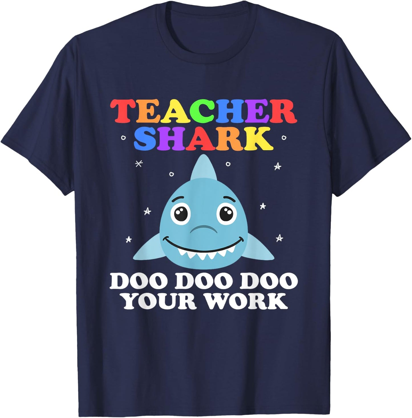 Funny Teacher Shark Shirt Teachers Appreciation Shark Doo Women T-Shirt - T-Shirt | Navy