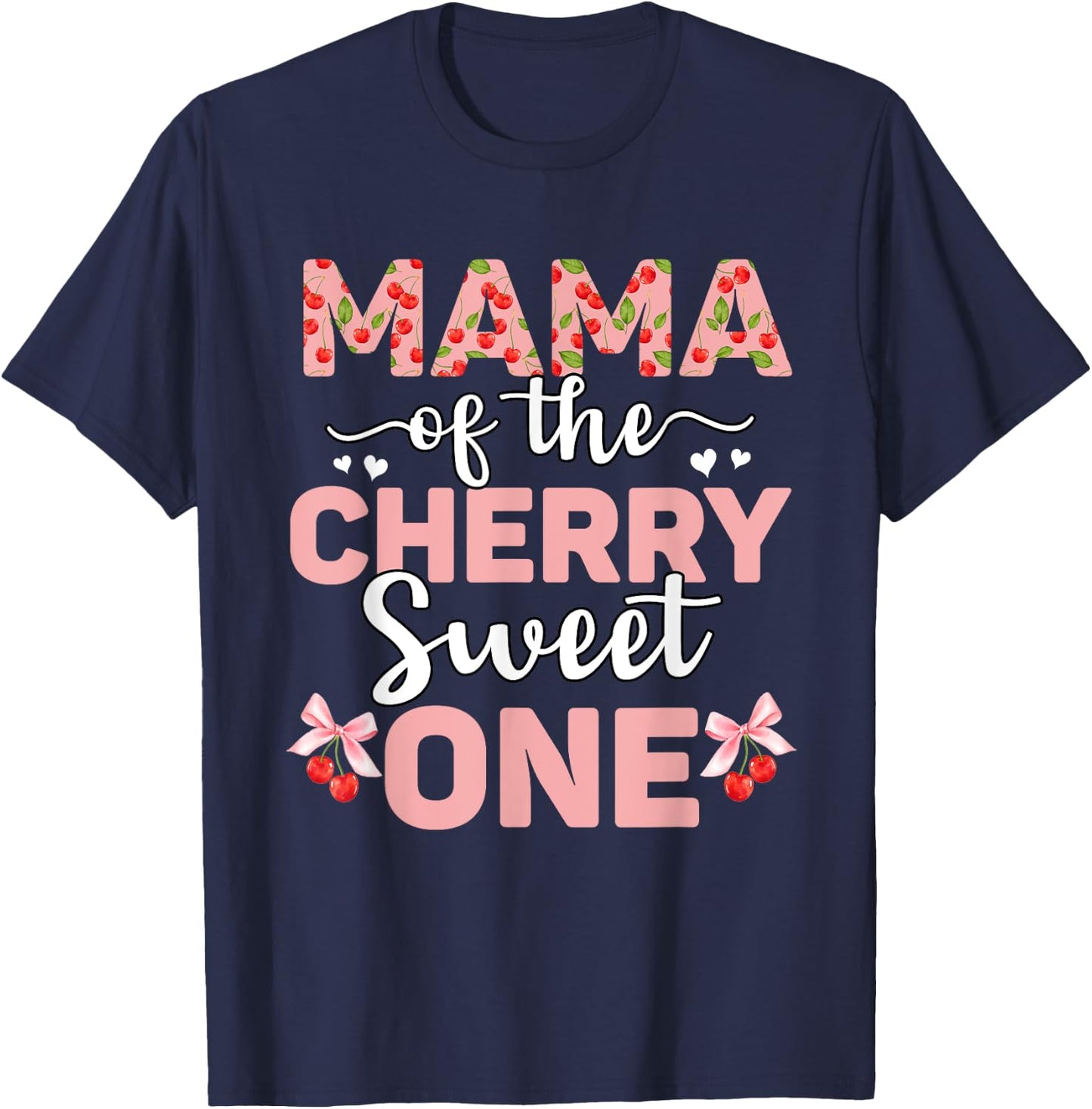 Mom Of The Cherry Sweet One 1st Birthday Cherry Lover T-Shirt - T-Shirt | Navy