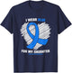 I Wear Blue For My Daughter Colon Cancer Awareness T-Shirt - T-Shirt | Navy