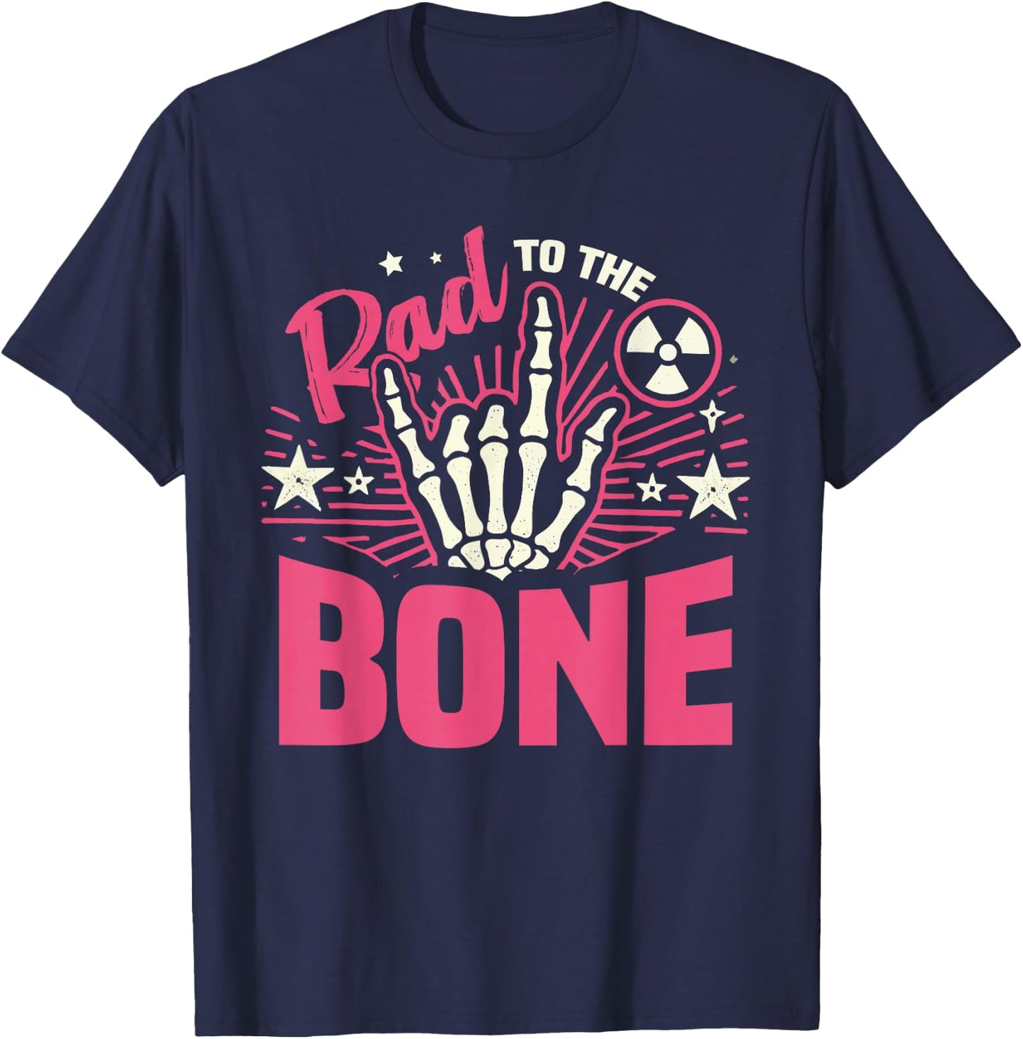 Rad To The Bone X Ray Tech Radiology T-Shirt - T-Shirt | Navy