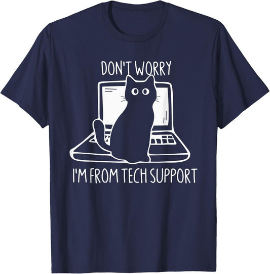 Don't Worry I'm From Tech Support FUnny Cat T-Shirt - T-Shirt | Navy