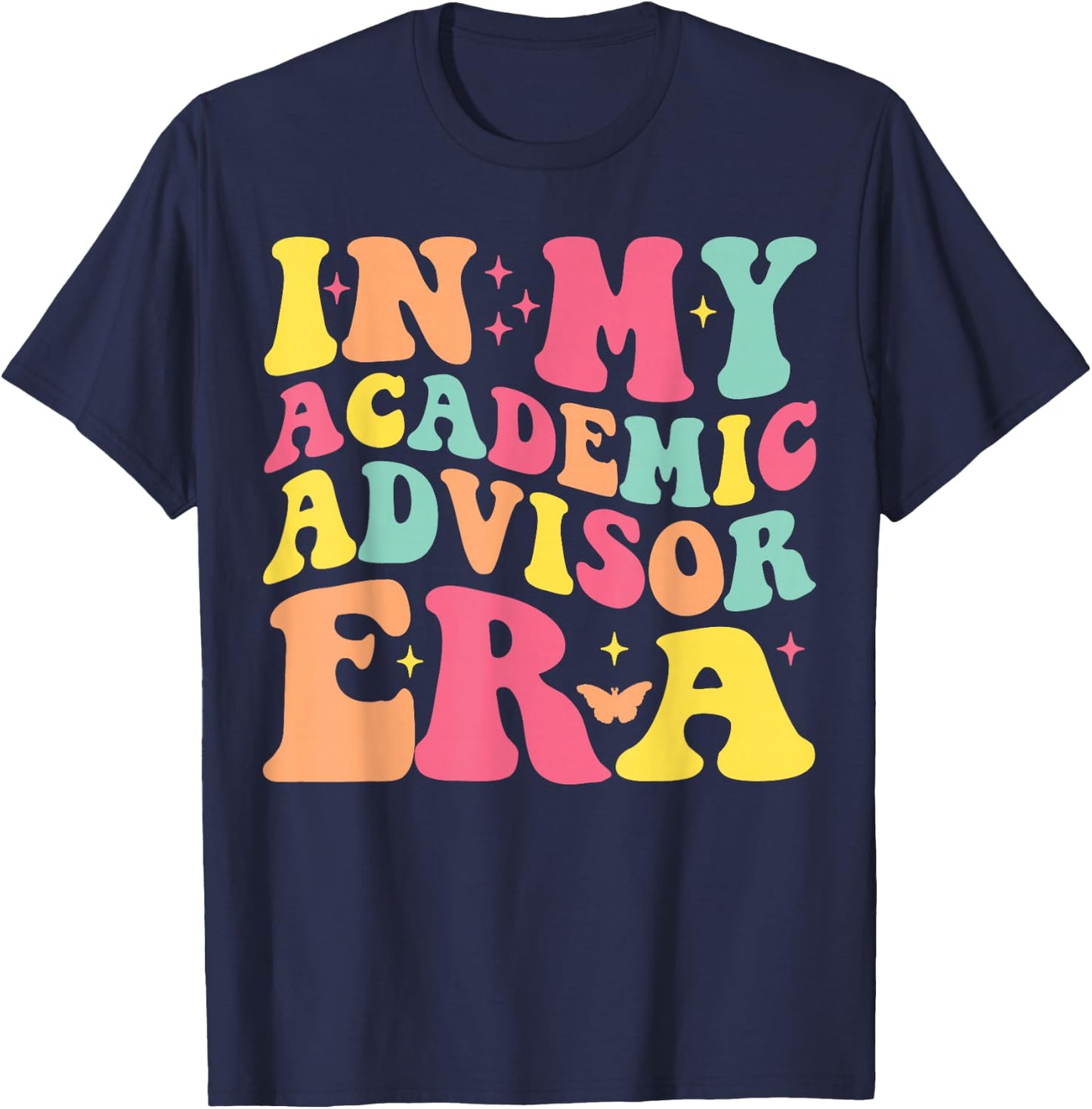 In My Academic Advisor Era Funny Academic Advisor T-Shirt - T-Shirt | Navy
