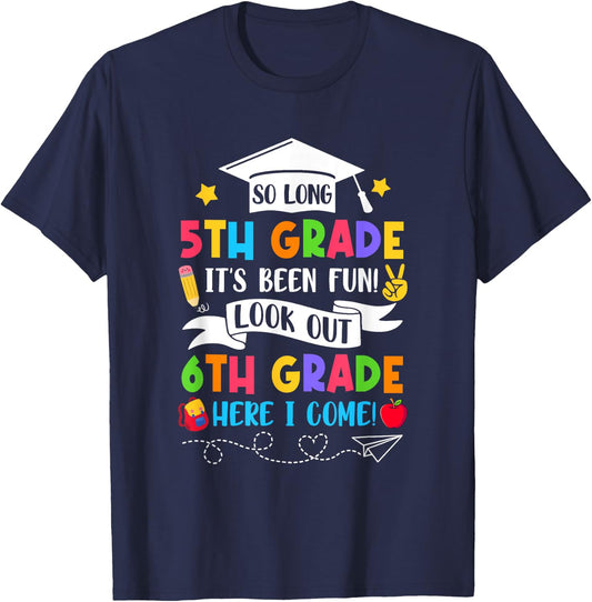 So Long 5Th Grade Graduation 6Th Grade Here I Come 2025 T-Shirt - T-Shirt | Navy