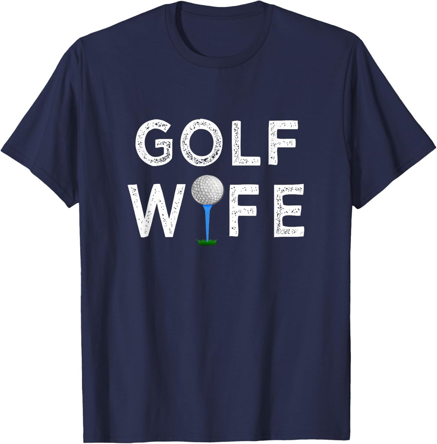 Golf Wife Par Time Golf Player Lover Gift Pun Meme T-Shirt - T-Shirt | Navy