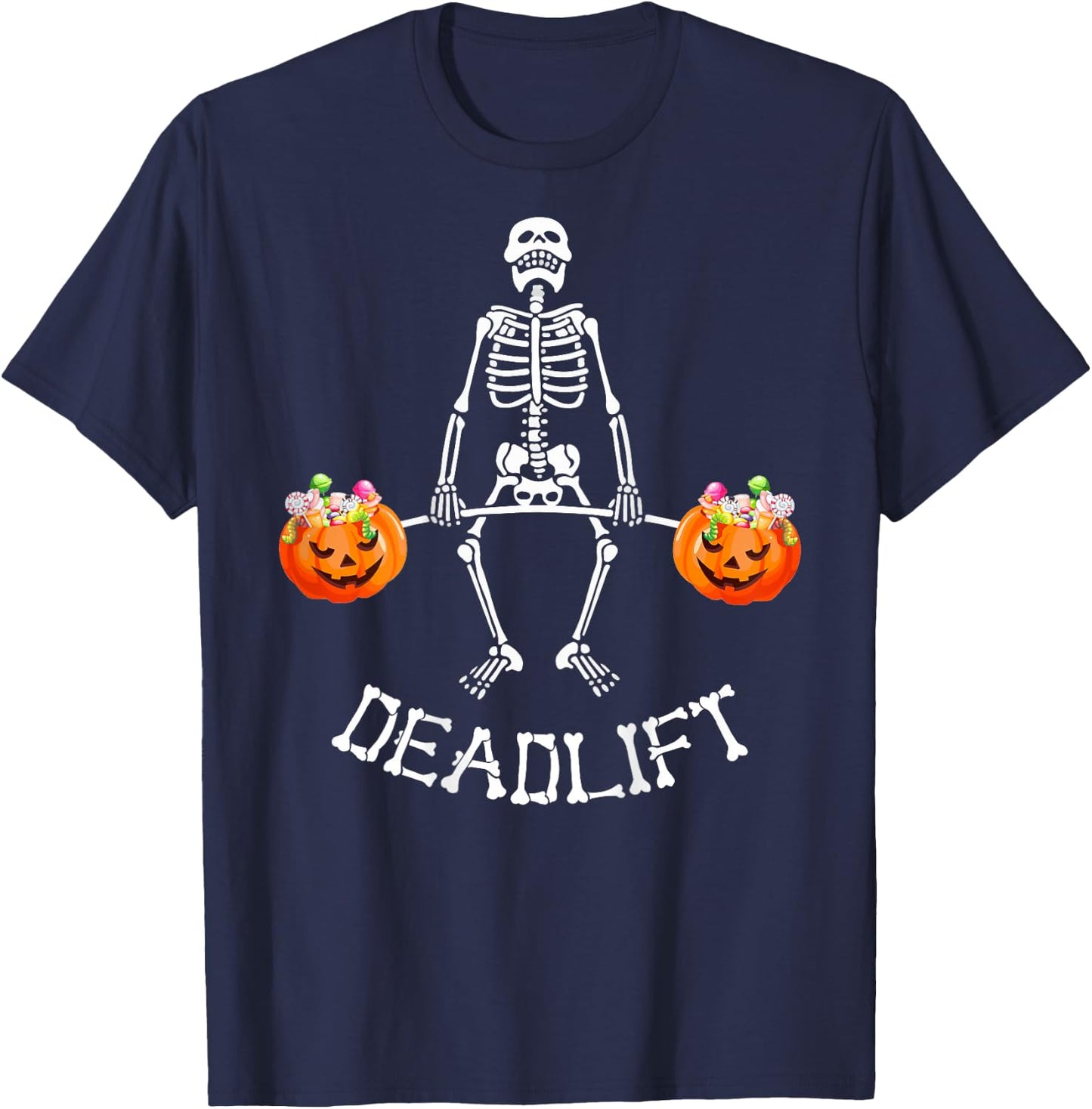 Skeleton Dead Lift Candy Buckets Halloween Workout On Back T-Shirt - T-Shirt | Navy