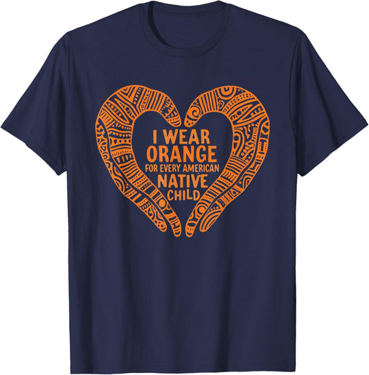 Orange Heart Design Native Child Awareness Message Advocacy T-Shirt - T-Shirt | Navy
