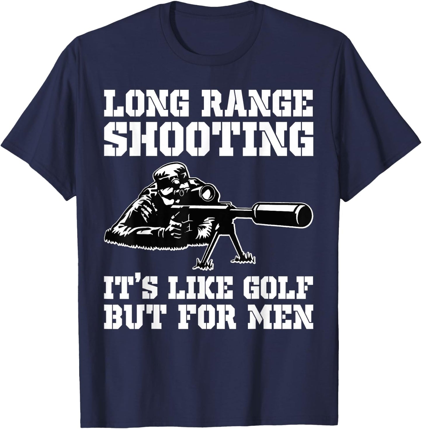 Long Range Shooting It's Like Golf But Veteran T-Shirt - T-Shirt | Navy