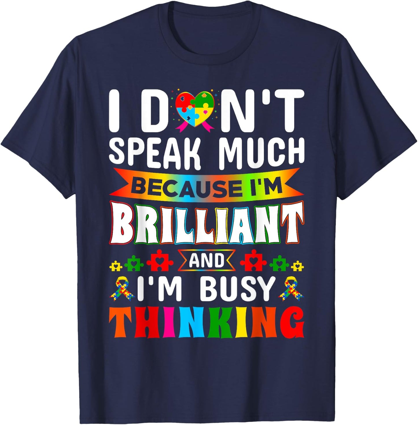 I Dont Speak Much Brilliant Autism Autistic Boys Girls Gifts T-Shirt - T-Shirt | Navy