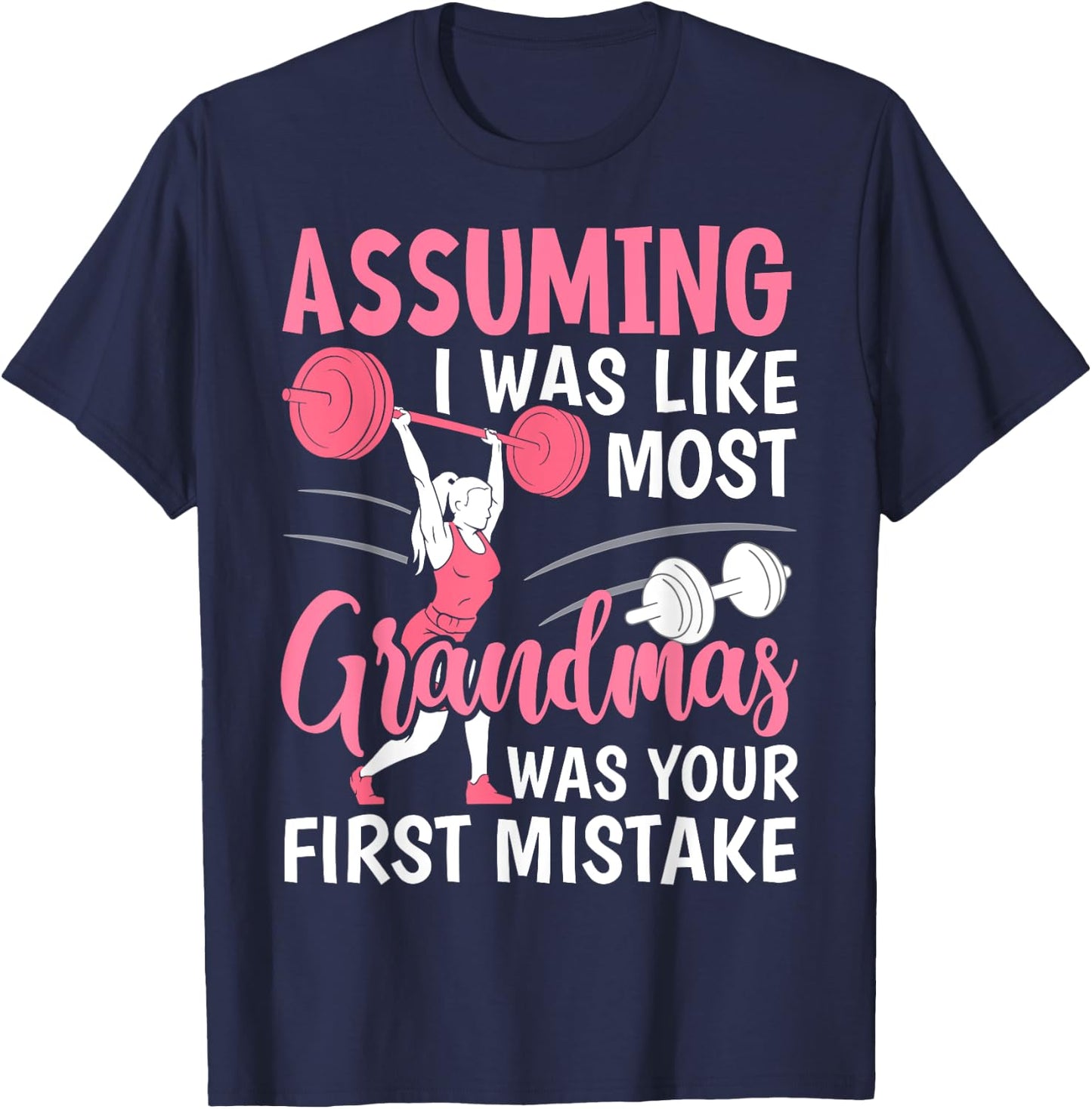 Cherished Moms Collection for Mother's Day Assuming I Was Like Most Grandmas Fitness Workout Grandma , Small, Black T-Shirt - T-Shirt | Navy