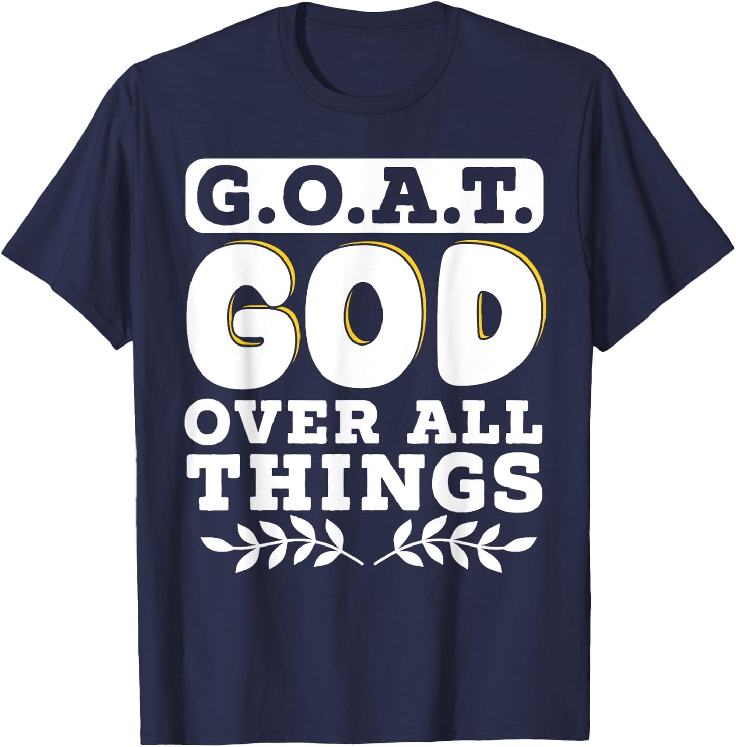 G.O.A.T. God Over All Things T-Shirt - T-Shirt | Navy