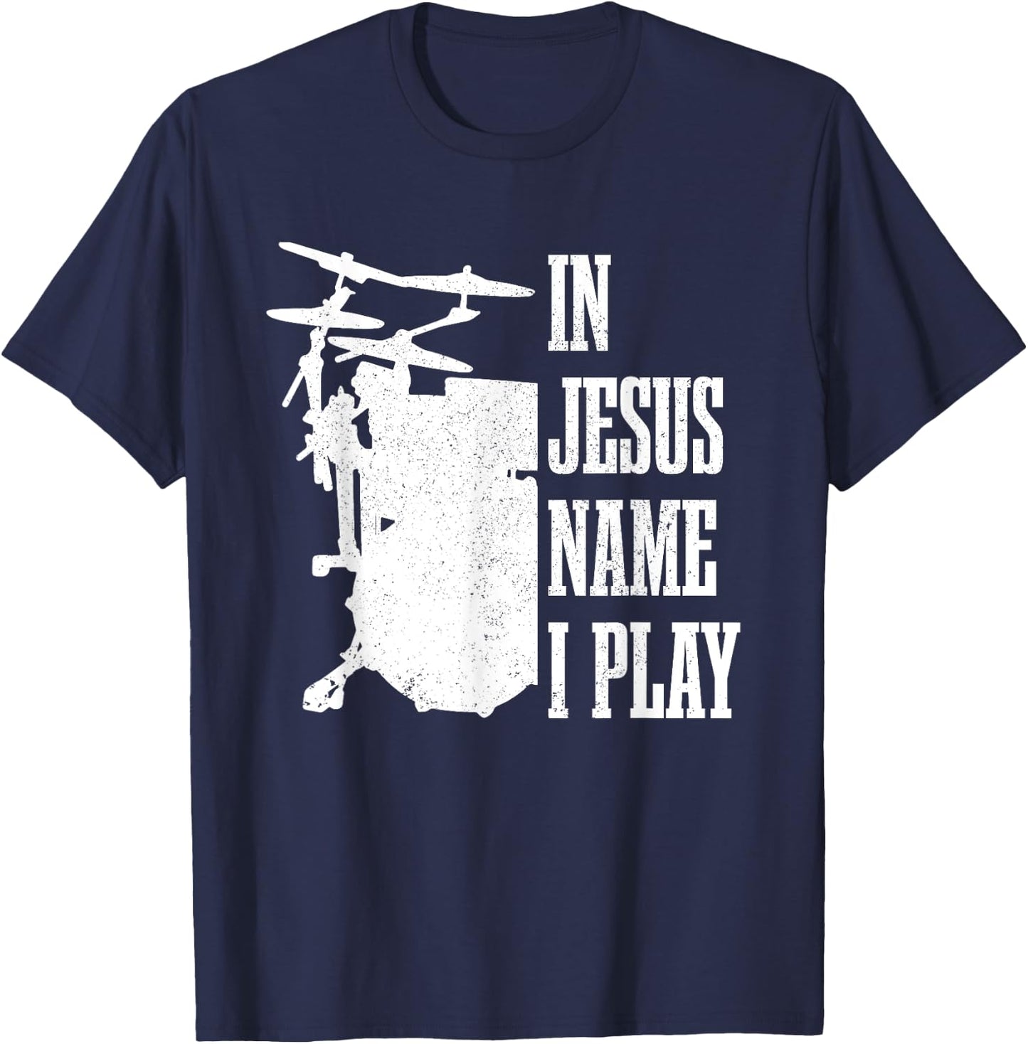 Christian Drummer Drummer, Drumming for Jesus T-Shirt - T-Shirt | Navy