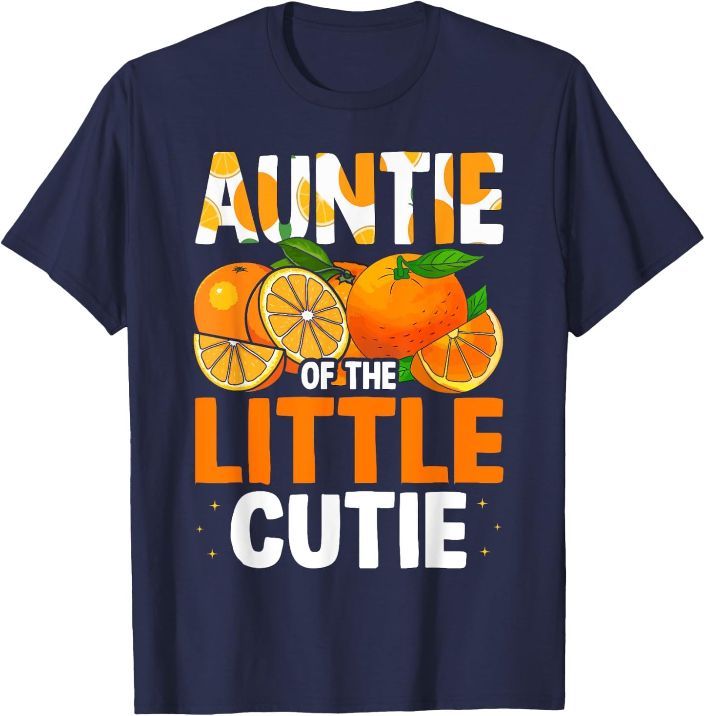 Auntie Little Cutie Baby Shower Orange 1st Birthday Party T-Shirt - T-Shirt | Navy