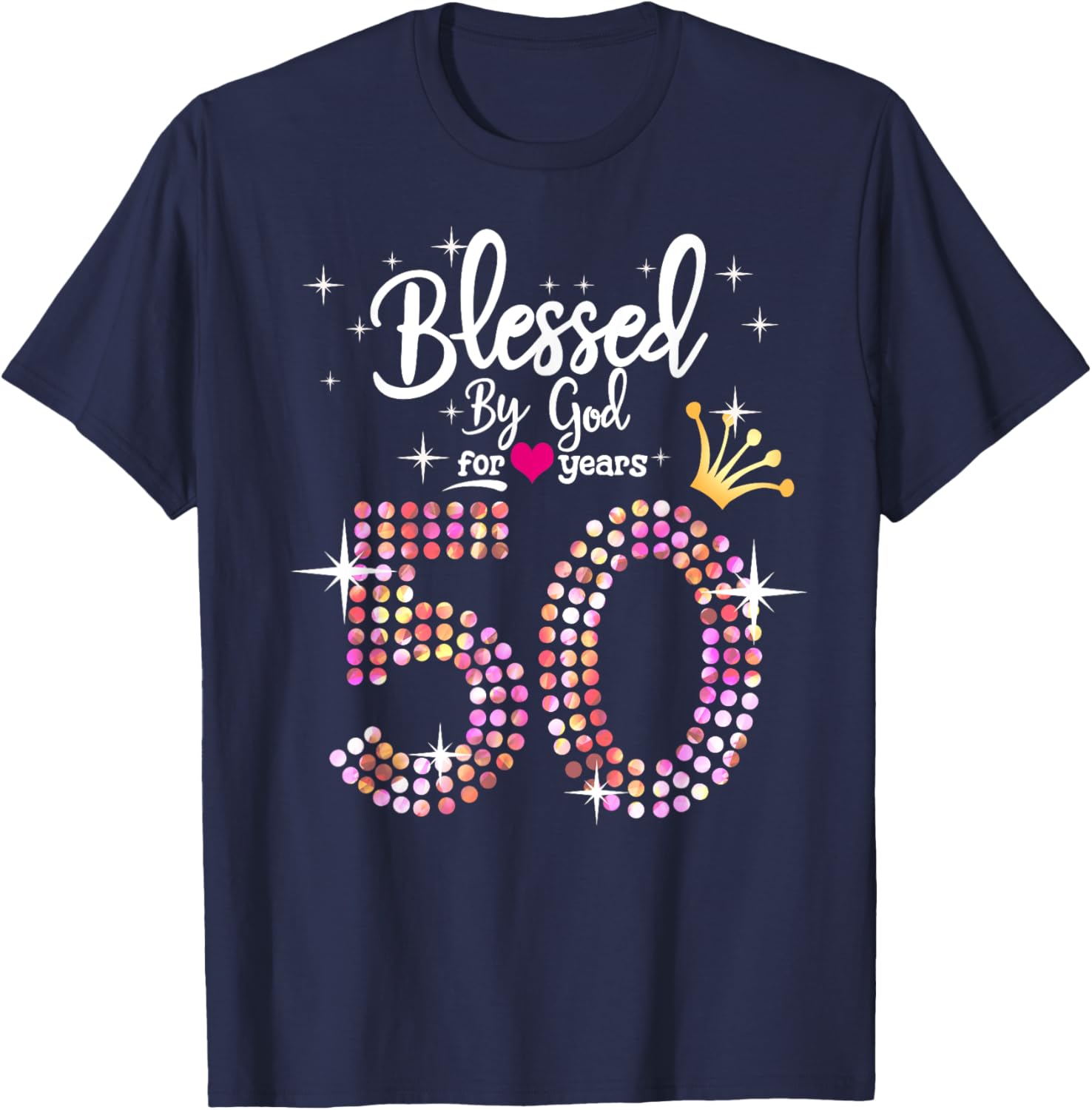 Blessed by God for 50 Years 50th Birthday Anniversary T-Shirt - T-Shirt | Navy
