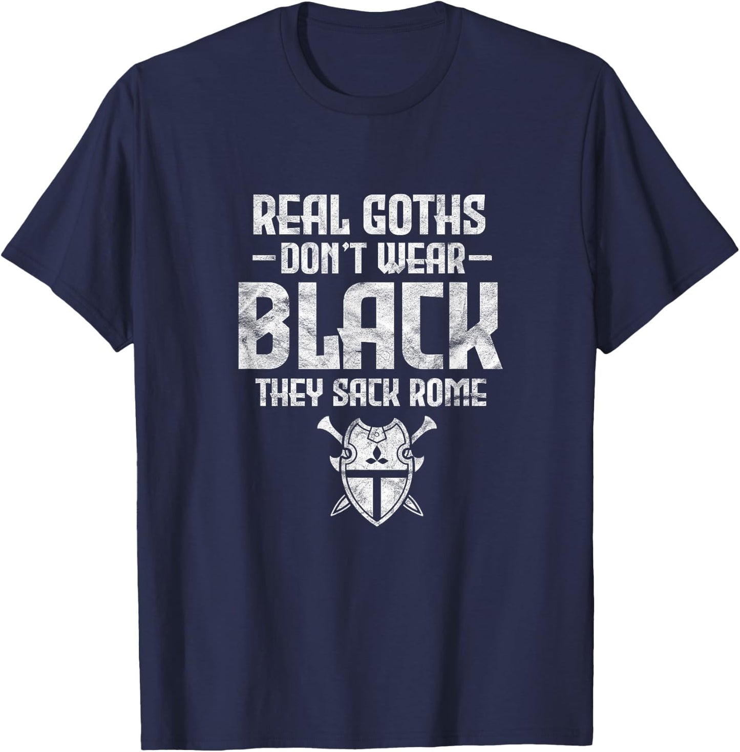 History Teacher Real Goths Don't Wear Black They Sack Rome Women T-Shirt - T-Shirt | Navy