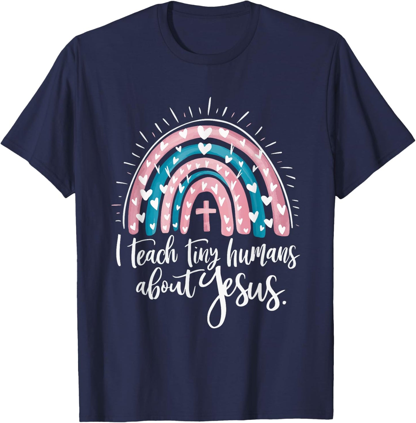 I Teach Tiny Humans About Jesus T-Shirt - T-Shirt | Navy