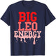 Big Leo Energy Women Zodiac Sign Drip Birthday Vibes Pink T-Shirt - T-Shirt | Navy
