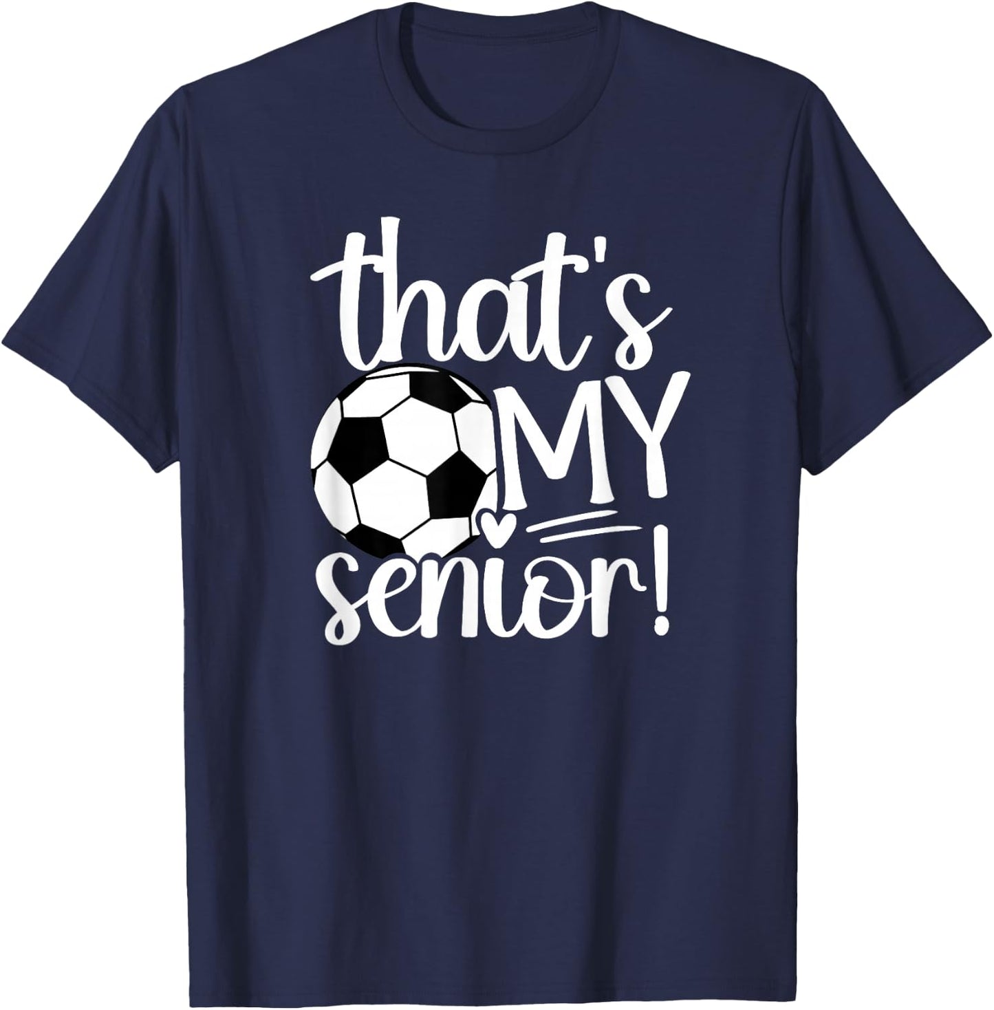 That's My Soccer Senior Mom Soccer Senior Mama T-Shirt - T-Shirt | Navy