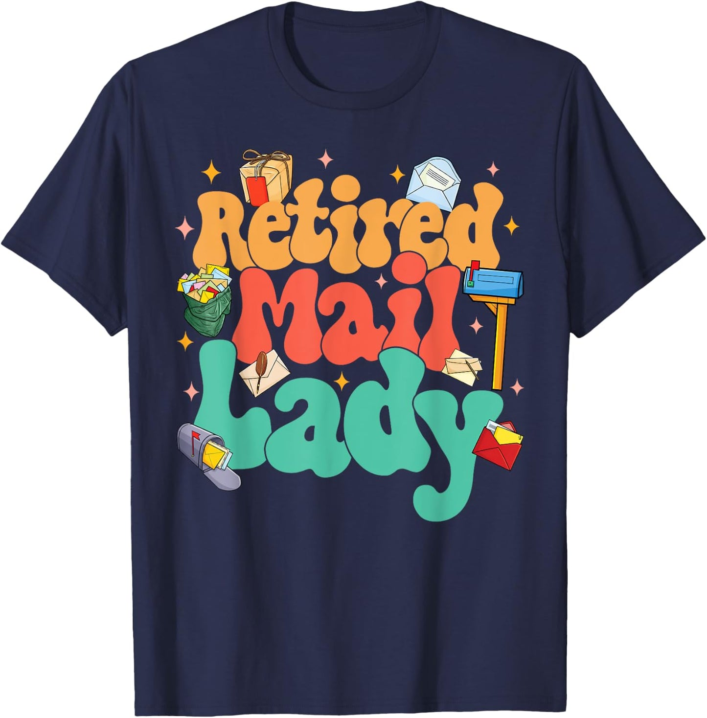 Retired Postal Worker Retirement Party Retired Mail Lady T-Shirt - T-Shirt | Navy