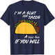 I'm A Slut For Tacos A Tac-Ho If You Will Funny Tacos Lover T-Shirt - T-Shirt | Navy