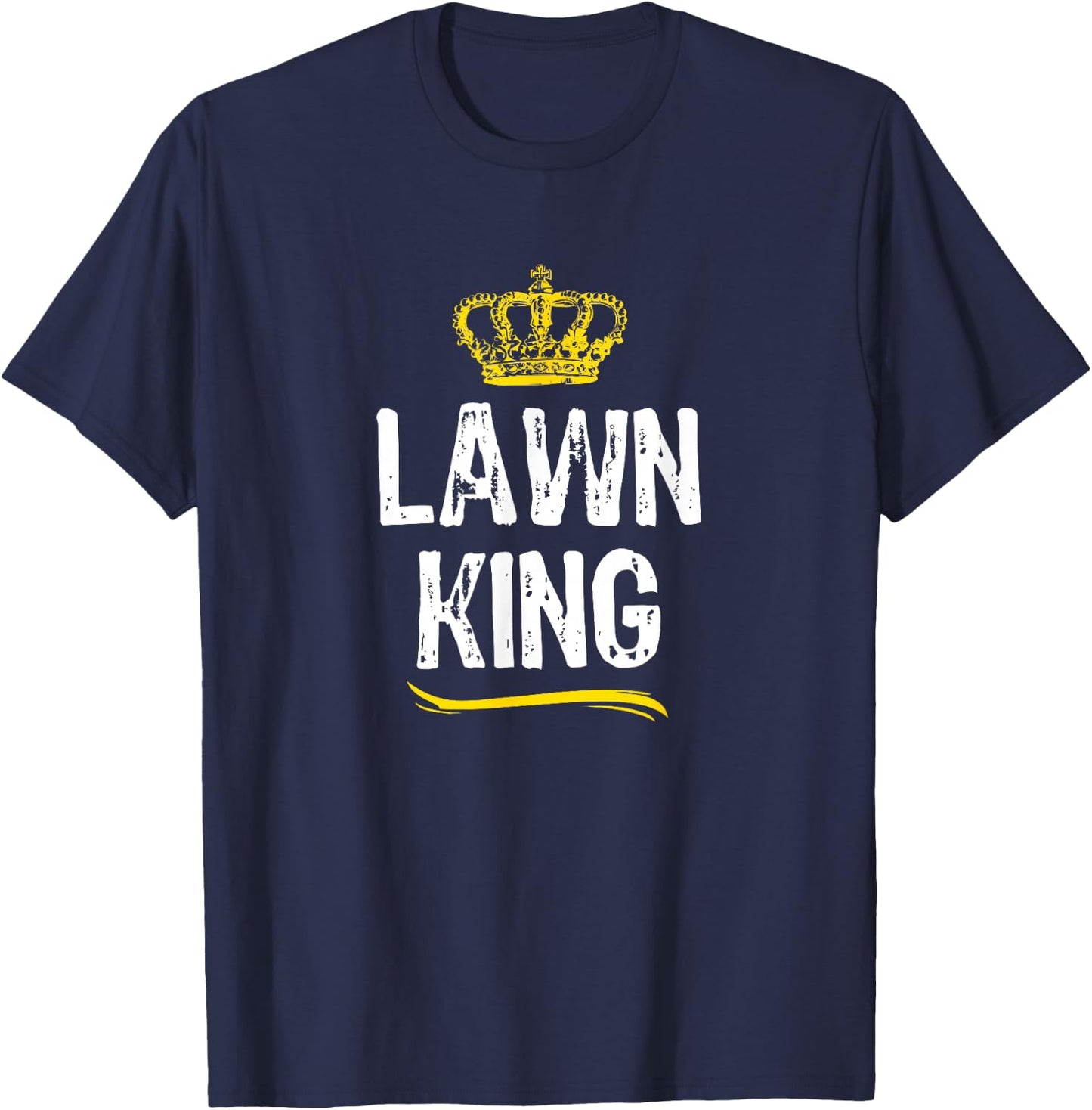 Lawn King Men Boys Mowing Landscaping Funny Cool Gift T-Shirt - T-Shirt | Navy
