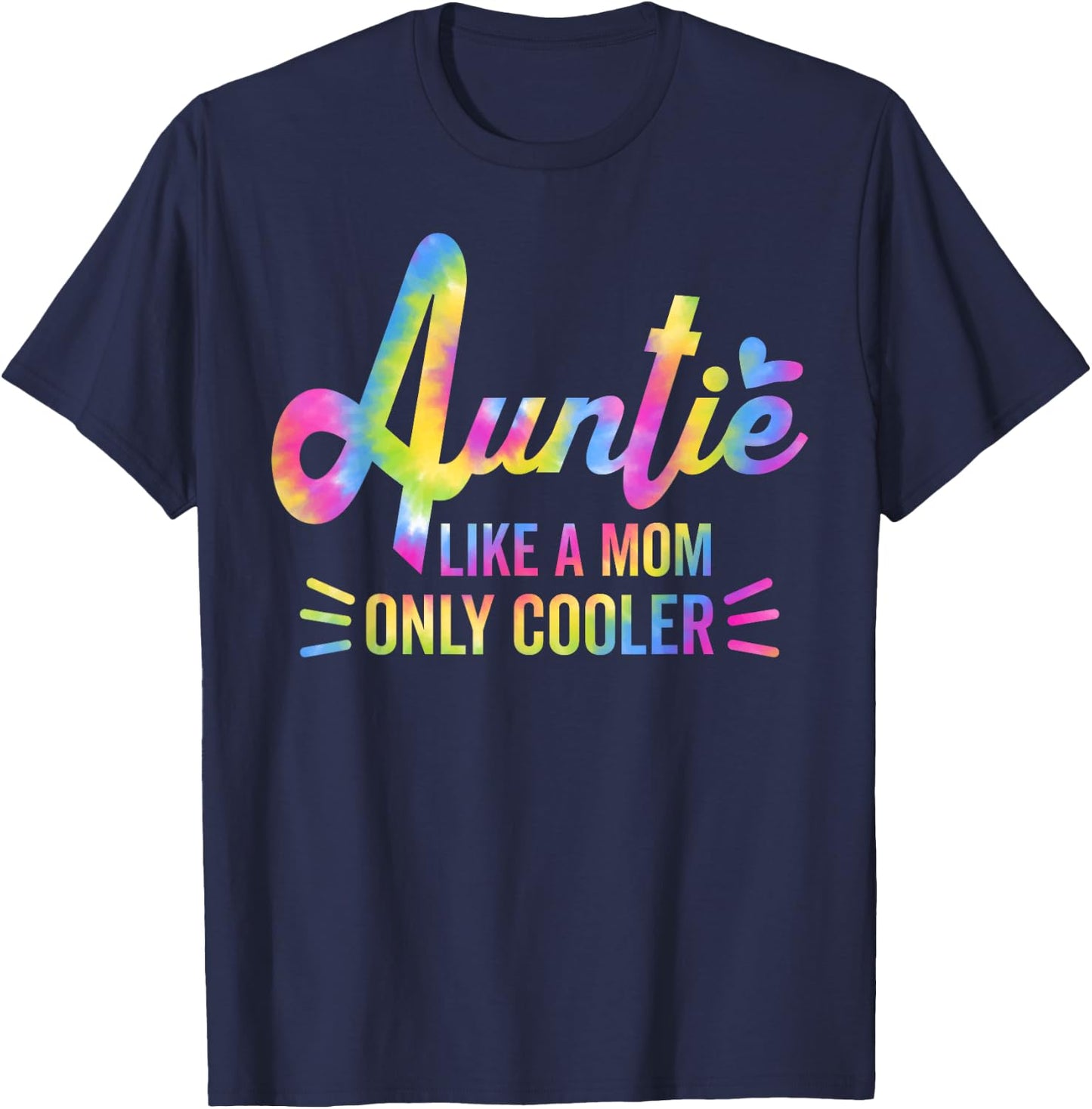 Auntie Like A Mom But Cooler Tie Dye Funny Aunt From Niece T-Shirt - T-Shirt | Navy