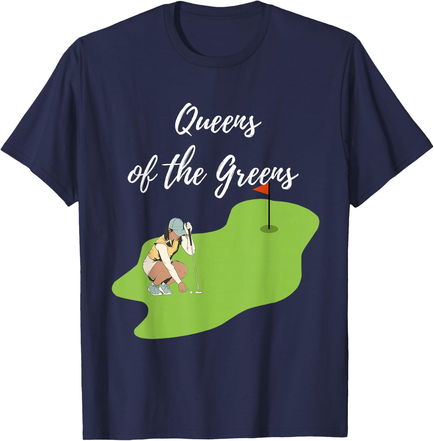Funny Lady Golfers Queens of the Greens Women love golf T-Shirt - T-Shirt | Navy
