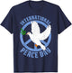 Funny Peace Bird World Peace Day International Day Of Peace T-Shirt - T-Shirt | Navy