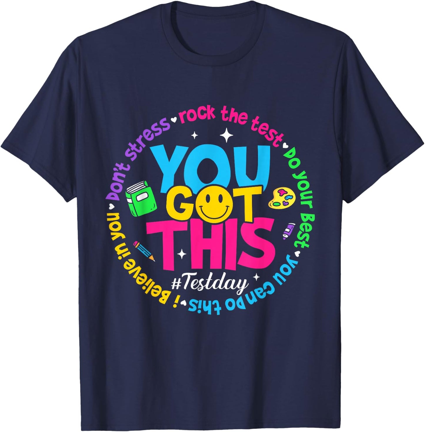 Test Day Rock The Test Teacher Testing Day You Got This T-Shirt - T-Shirt | Navy