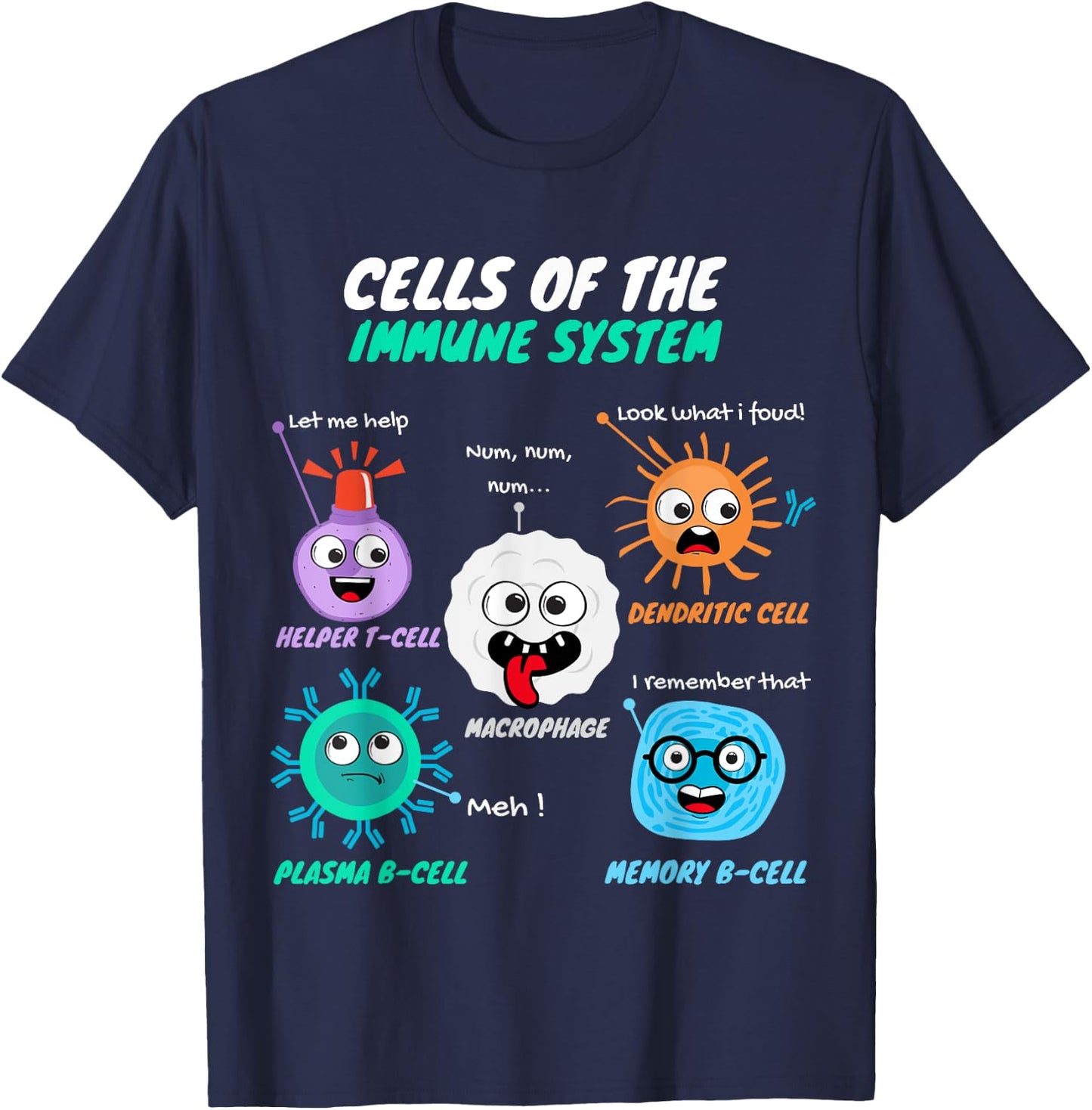 Cells Of the Immune System Funny Immunologists & Allergist T-Shirt - T-Shirt | Navy
