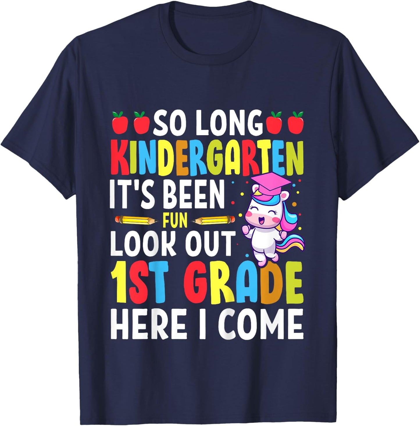 Goodbye Kindergarten Graduation My Way First Grade Unicorn T-Shirt - T-Shirt | Navy