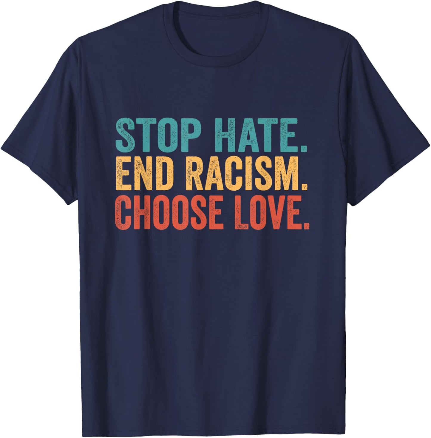 Stop Hate End Racism Choose Love Buffalo T-Shirt - T-Shirt | Navy