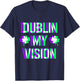 St Patricks Day Dublin My Vision Rave Irish Shamrock Gift T-Shirt - T-Shirt | Navy