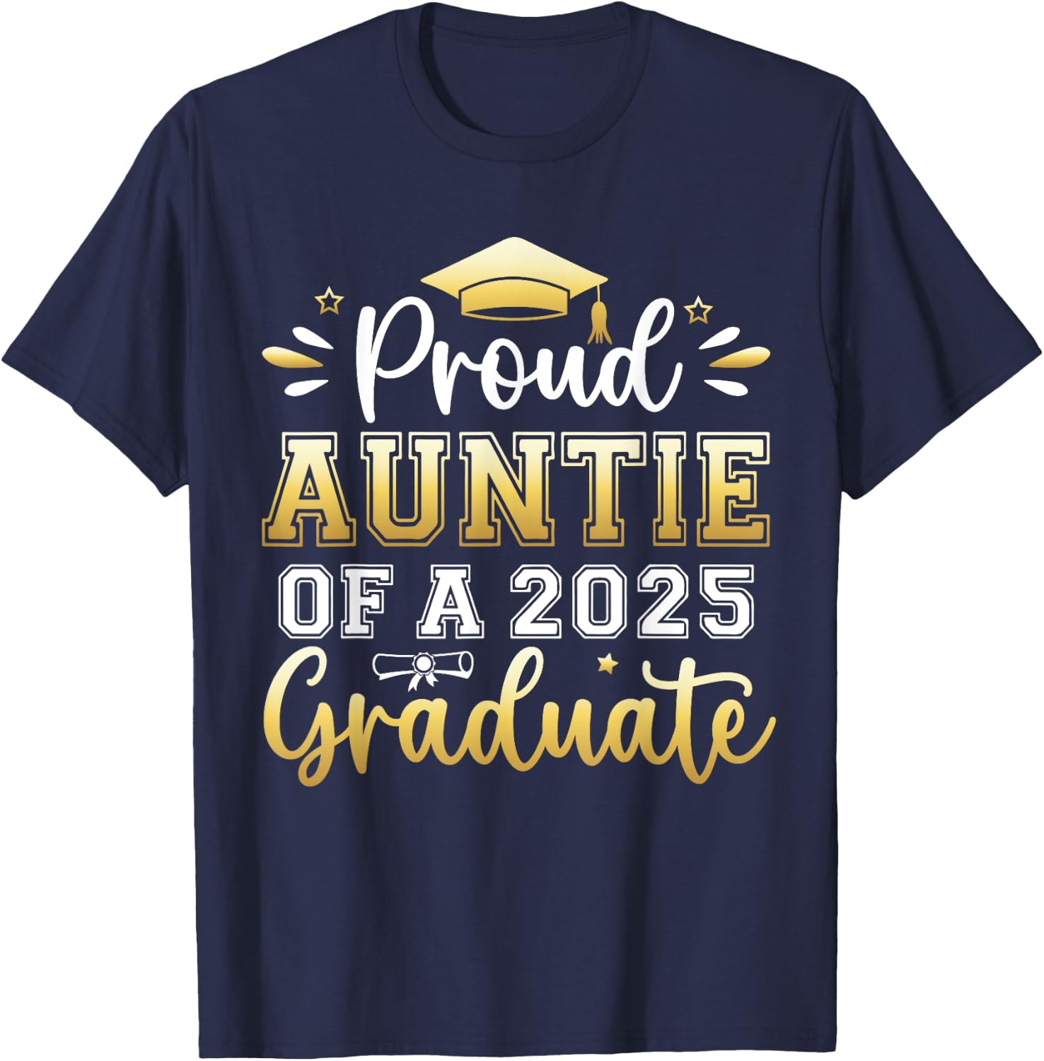 Proud Auntie of a 2025 Graduate Senior Graduation Women T-Shirt - T-Shirt | Navy