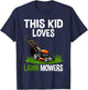 Funny Lawn Mowing For Kids Lawn Mower Farm Gardening T-Shirt - T-Shirt | Navy