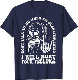 Skull I Will Hurt Your Feelings Don't Talk To Me T-Shirt - T-Shirt | Navy