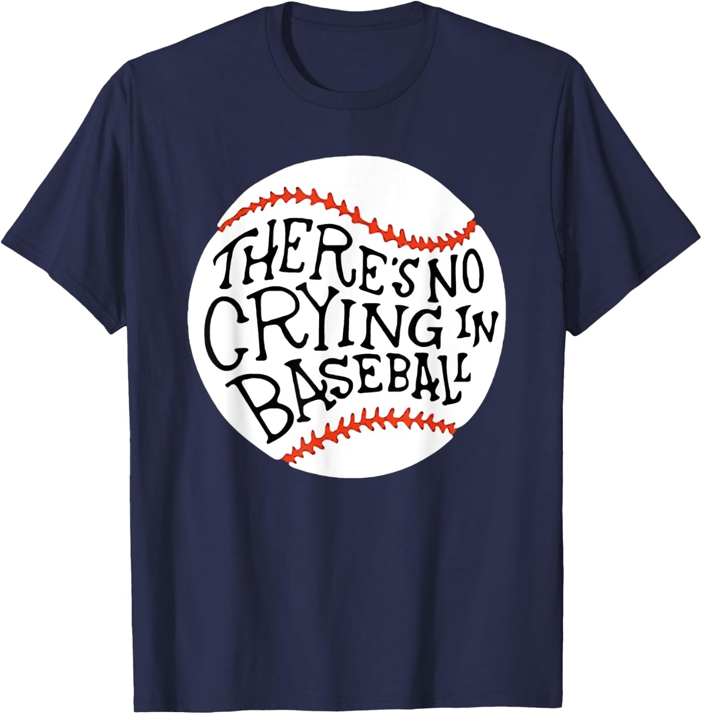 There is no Crying in Baseball by Baseball T-Shirt - T-Shirt | Navy