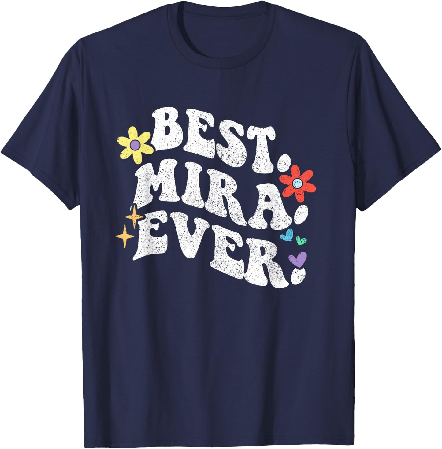 Retro Groovy Best Mira Ever First Name Mother's Day Girl T-Shirt - T-Shirt | Navy