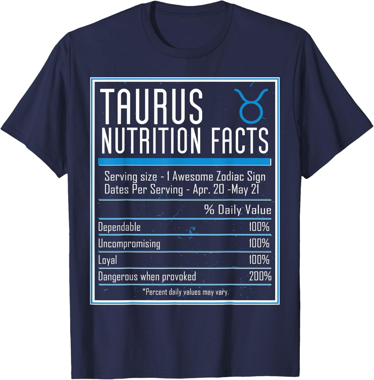 Taurus Nutrition Facts Zodiac Astrology Horoscope Birthday T-Shirt - T-Shirt | Navy