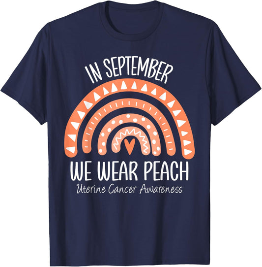 Rainbow In September We Wear Peach Uterine Cancer Awareness T-Shirt - T-Shirt | Navy