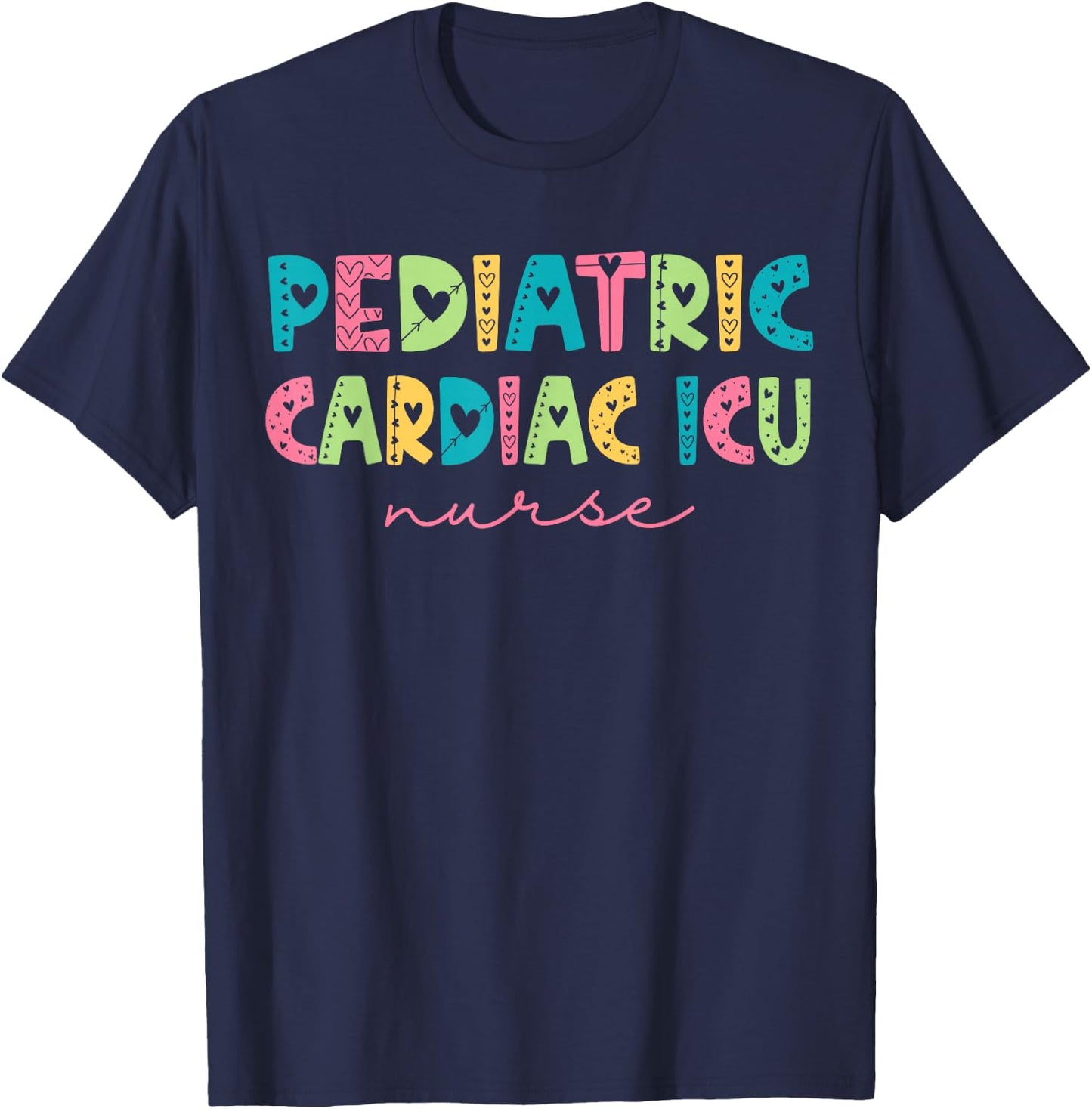 Pediatric Cardiac Icu Nurse Cardiology Nurse PED CVICU Nurse , Small, Black T-Shirt - T-Shirt | Navy