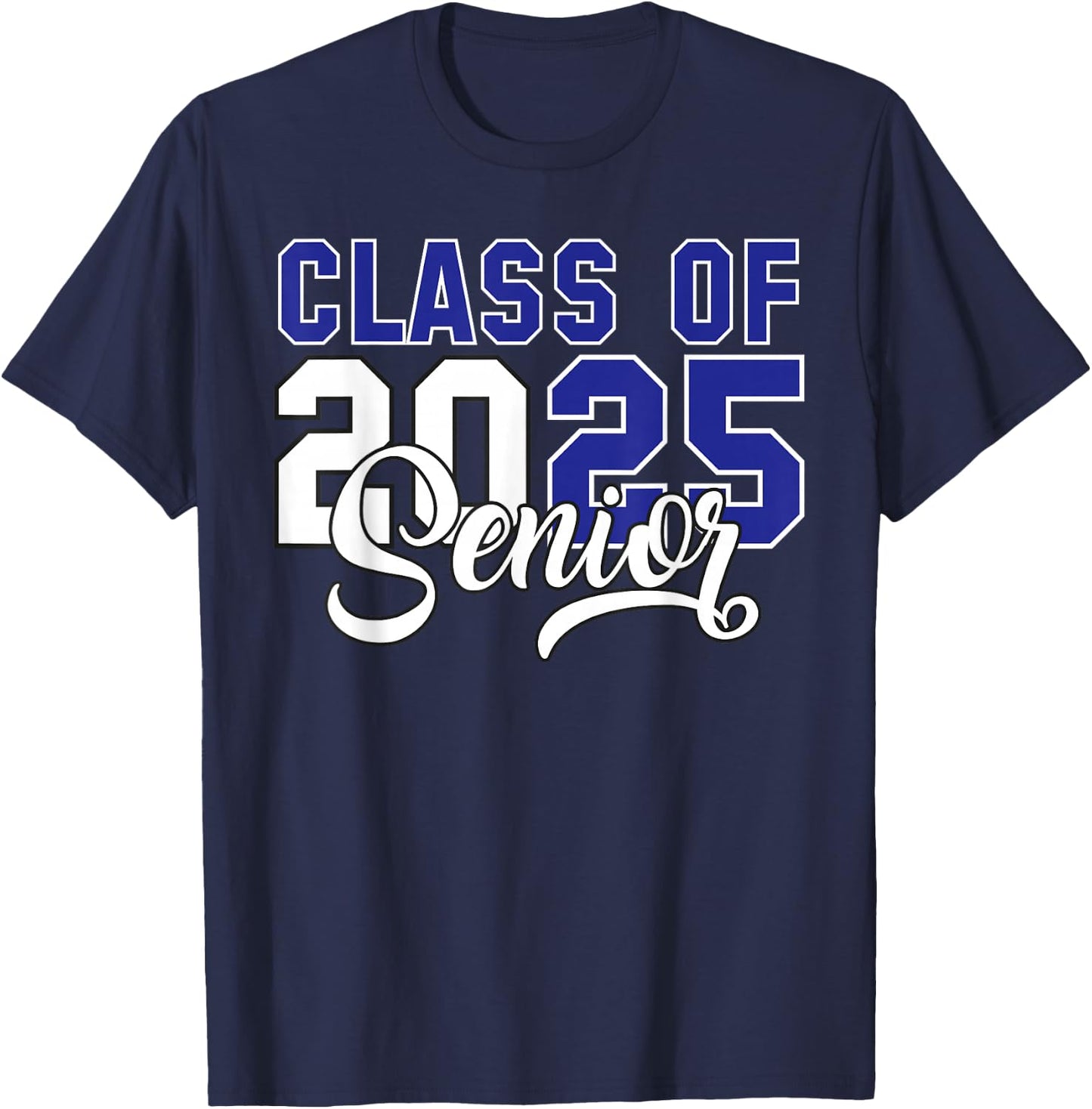 Class of 2025 Senior 2025 Graduation 25 Back To School T-Shirt - T-Shirt | Navy