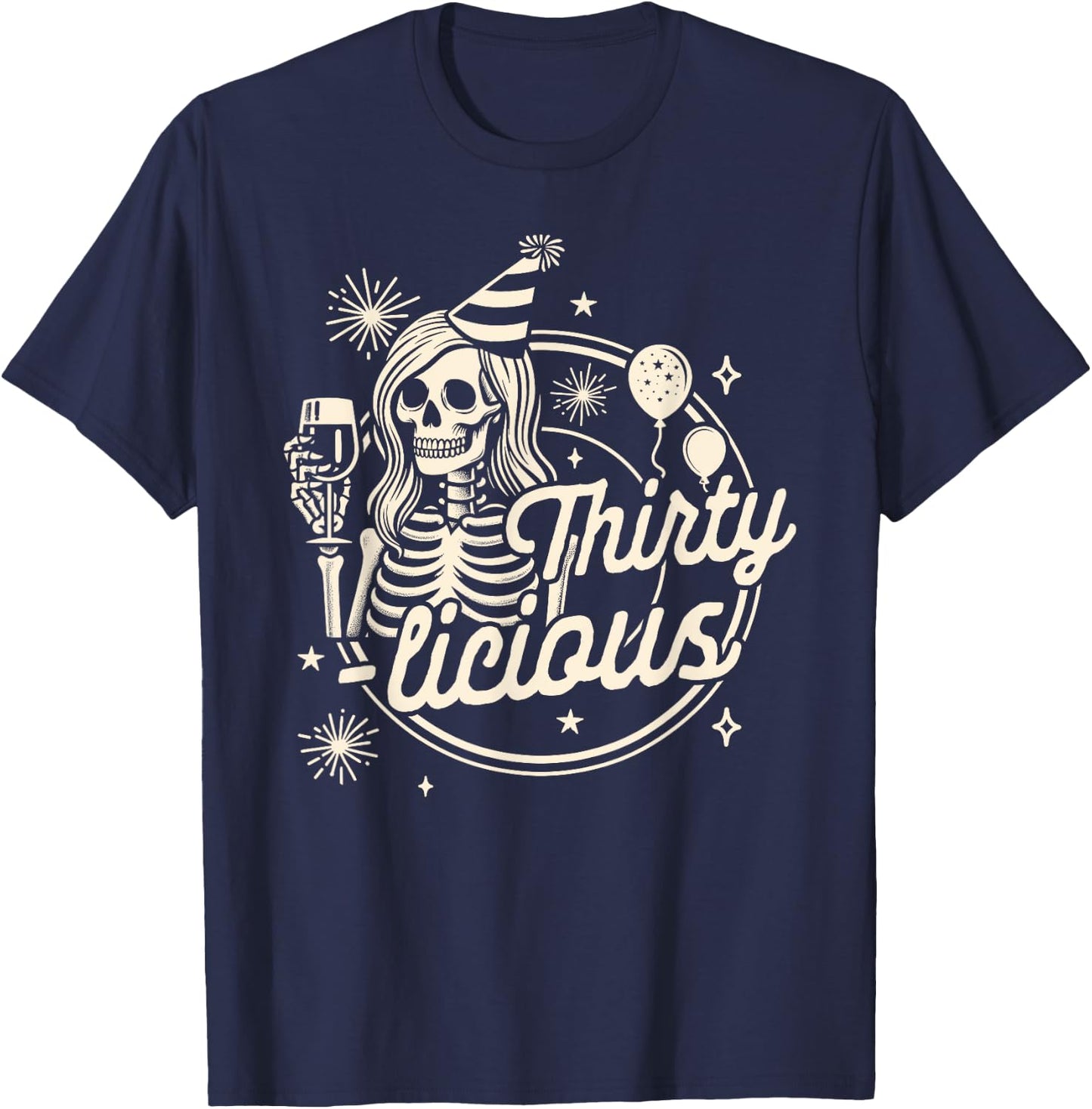 30th Birthday Girl Skeleton Drinking Birthday Thirty-licious T-Shirt - T-Shirt | Navy
