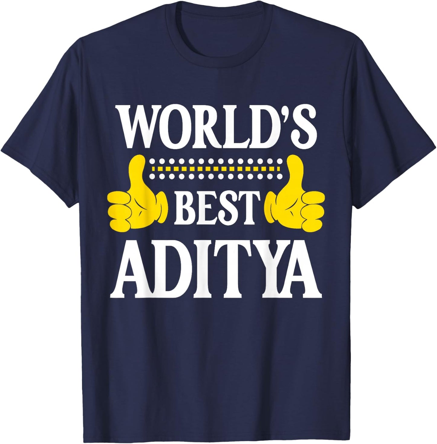 World's Best Aditya Personal Name First Name Funny Aditya T-Shirt - T-Shirt | Navy